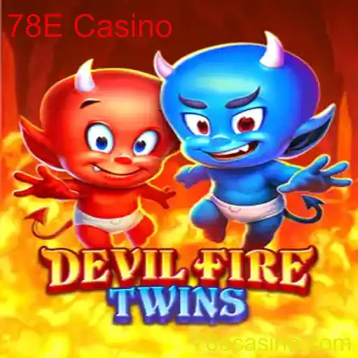 DevilFireTwins: Um Guia Completo para Jogadores no 78E Casino